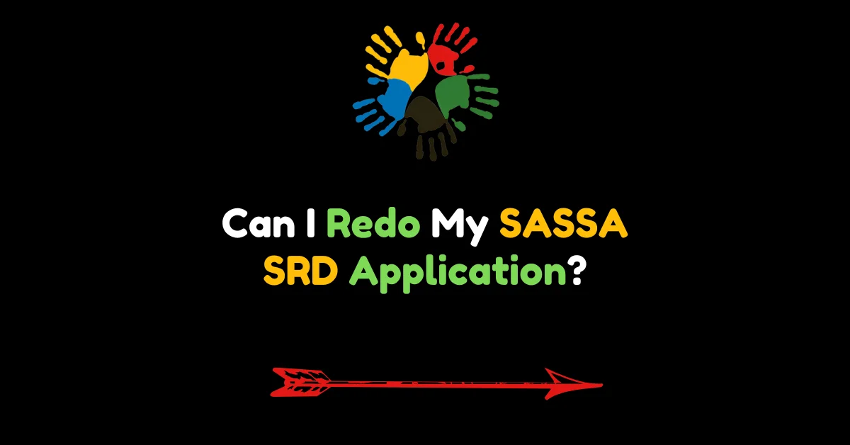 Can I Redo My SASSA SRD Application?