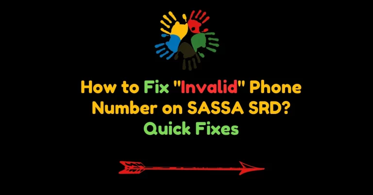How to Fix "Invalid" Phone Number on SASSA SRD? Quick Fixes