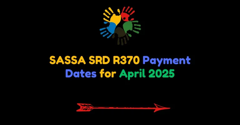 SASSA SRD R370 Payment Dates for April 2025