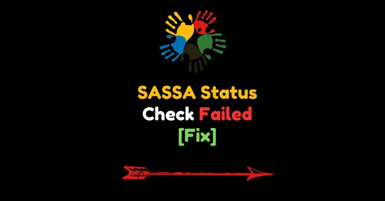 SASSA Status Check Failed [Fix]