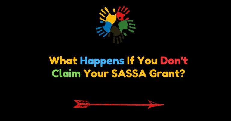 What Happens If You Don't Claim Your SASSA Grant?